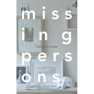 Missing Persons, Taschenbuch von Stephanie Carpenter, Press 53, 978-1-941209-63-9