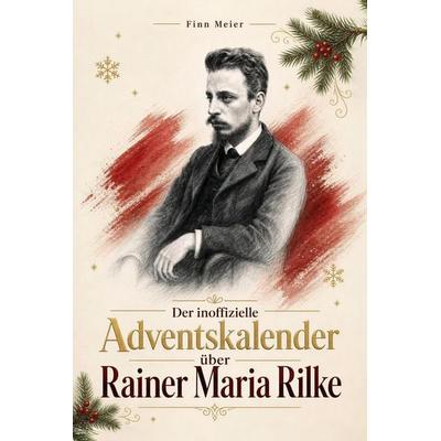 Der Adventskalender über Rainer Maria Rilke -