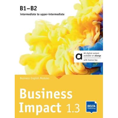 Business Impact 1.3 B1–B2 – Hybrid Edition allango, Set von Stephanie Ashford,Jason Humphreys,Robert Kirstein,Dagmar Taylor, Delta Publishing by