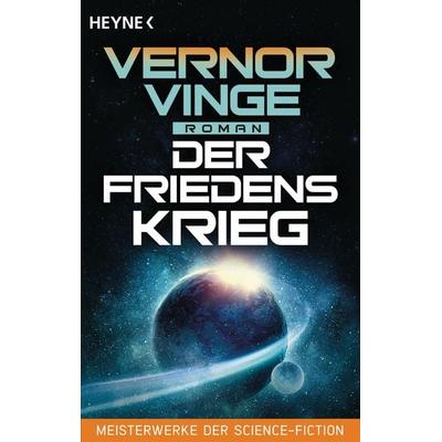 Der Friedenskrieg, Taschenbuch von Vernor Vinge, Heyne, 978-3-453-31960-8