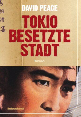 David Peace - Tokio, besetzte Stadt: Roman - Preis vom 17.10.2026 19:25:27 h