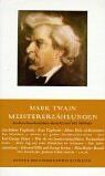 Mark Twain - Meistererzählungen - Preis vom 11.10.2026 15:43:13 h