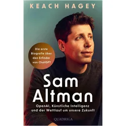 Sam Altman, Biografien von Keach Hagey, Thomas Wollermann, Christa Prummer-Lehmair