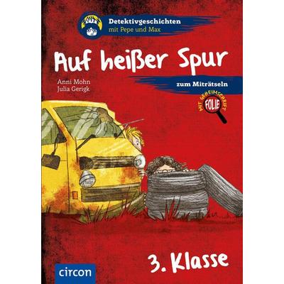 Auf heißer Spur (3. Klasse), Taschenbuch von Anni Mohn, Circon Verlag GmbH