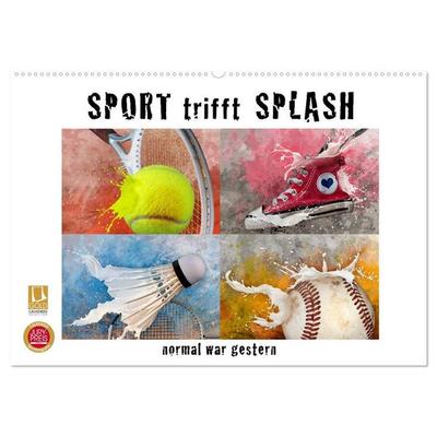 SPORT trifft SPLASH - normal war gestern (Wandkalender 2027 DIN A2 quer), CALVENDO Monatskalender