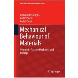 Mechanical Behaviour of Materials, Fachbücher von André Zaoui, André Pineau, Dominique François