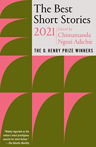 Chimamanda Ngozi Adichie - The Best Short Stories 2021: The O. Henry Prize Winners (The O. Henry Prize Collection) - Preis vom 02.10.2026 23:42:20 h