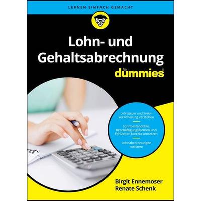 Lohn- und Gehaltsabrechnung für Dummies, Taschenbuch von Birgit Ennemoser,Renate Schenk, Wiley-VCH, 978-3-527-72278-5