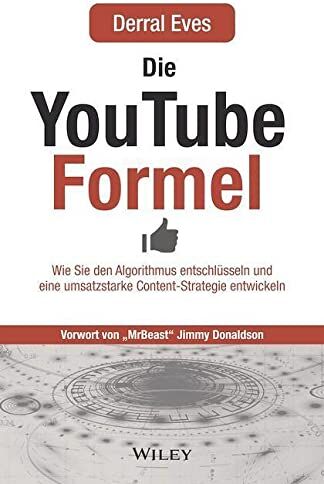Eves Derral - Die YouTube-Formel: Wie du den Algorithmus entschlüsselst und eine umsatzstarke Content-Strategie entwickelst - Preis vom 11.10.2026 15:43:13 h