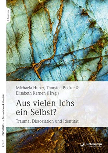 Michaela Huber - Aus vielen Ichs ein Selbst?: Trauma, Dissoziation und Identität - Preis vom 13.10.2026 19:28:25 h