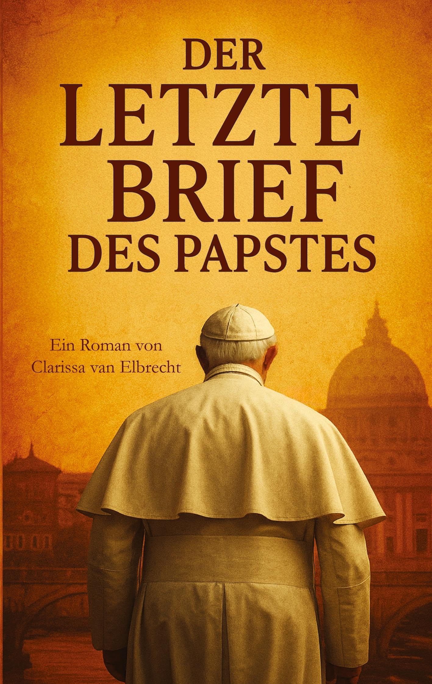 Clarissa van Elbrecht - Der letzte Brief des Papstes - Preis vom 04.10.2026 03:51:26 h