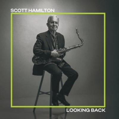 Looking Back (180G Vinyl) - Scott Hamilton, Vinyl