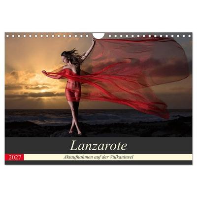 Lanzarote - Aktaufnahmen auf der Vulkaninsel (Wandkalender 2027 DIN A4 quer), CALVENDO Monatskalender