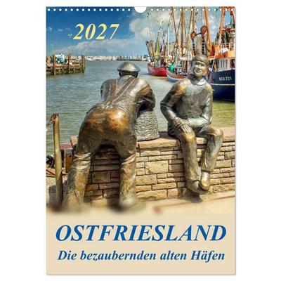 Ostfriesland - die bezaubernden alten Häfen / Planer (Wandkalender 2027 DIN A3 hoch), CALVENDO Monatskalender
