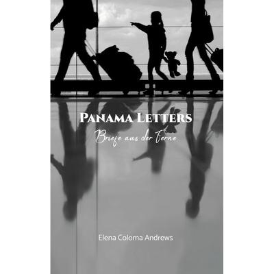 Panama Letters, Taschenbuch von Elena Coloma Andrews, BoD – Books on Demand, 978-3-7534-9095-3