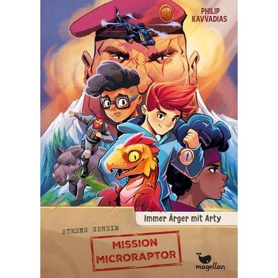 Mission Microraptor - Immer Ärger mit Arty, Gebundene Ausgabe von Philip Kavvadias, Magellan, 978-3-7348-4771-4