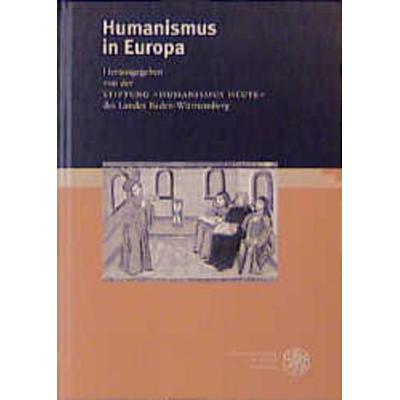 Humanismus in Europa, Gebundene Ausgabe von , Universitätsverlag Winter GmbH Heidelberg, 978-3-8253-0840-7