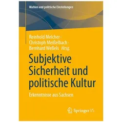 Subjektive Sicherheit und politische Kultur, Fachbücher von Christoph Meisselbach, Bernhard Wessels, Reinhold Melcher