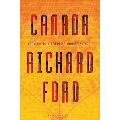 Ford, R: Canada, Taschenbuch von Richard Ford, Bloomsbury USA