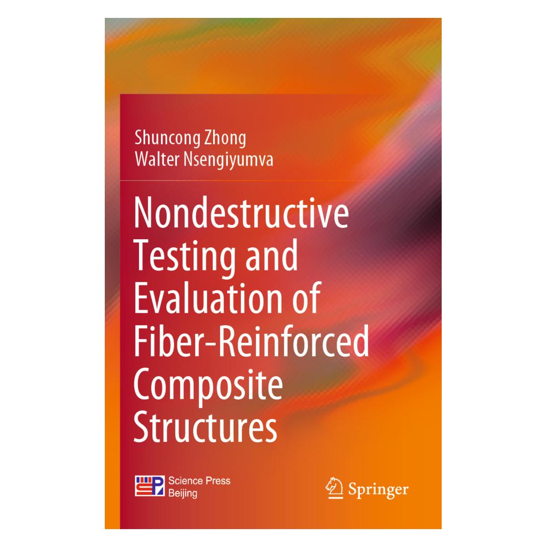 Springer Nondestructive Testing and Evaluation of Fiber-Reinforced Composite Structures (Englisch, Softcover, Shuncong Zhong, Walter Nsengiyumva) (56944873)
