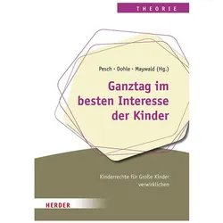Ganztag im besten Interesse der Kinder, Fachbücher von Jörg Maywald, Ludger Pesch, Karen Dohle