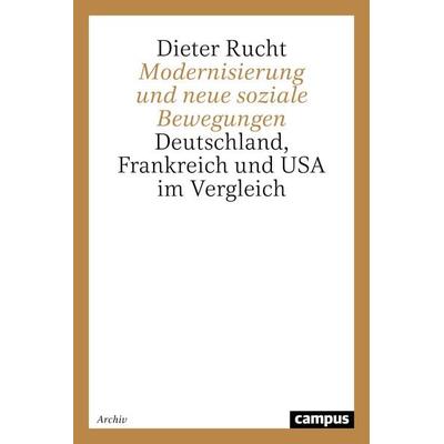 Modernisierung und neue soziale Bewegungen, Taschenbuch von Dieter Rucht, Campus, 978-3-593-35171-1