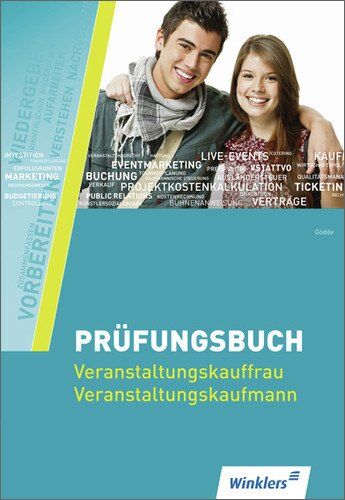 Marco Gödde - Fachqualifikation für Veranstaltungskaufleute: Prüfungsbuch Veranstaltungskaufleute: Prüfungsbuch, 1. Auflage, 2013 - Preis vom 19.10.2026 19:33:35 h