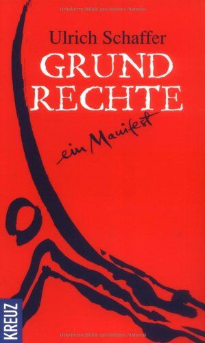 Ulrich Schaffer - Grundrechte: Ein Manifest - Preis vom 10.10.2026 11:48:34 h