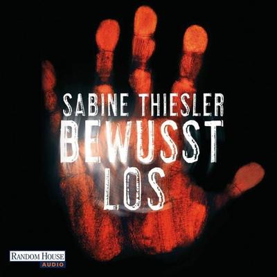 Bewusstlos - Sabine Thiesler, Audio, 9783837121254