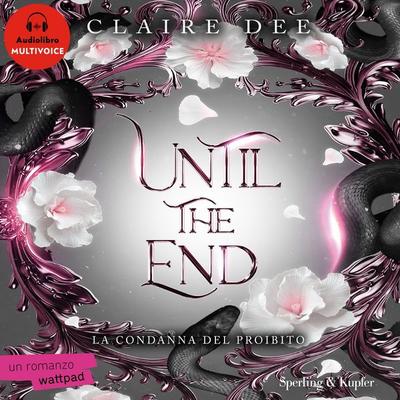 Until the end - Claire Dee, Audio, 9788820085261