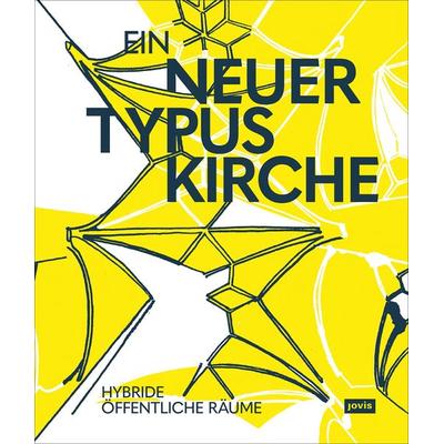 Ein neuer Typus Kirche, Taschenbuch von , Jovis Verlag, 978-3-86859-699-1