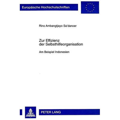 Zur Effizienz der Selbsthilfeorganisation, Taschenbuch von Rino Sa danoer, Peter Lang GmbH, Internationaler Verlag der Wissenschaften,