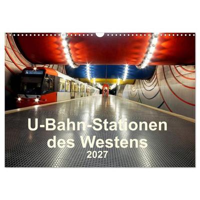 U-Bahn-Stationen des Westens (Wandkalender 2027 DIN A3 quer), CALVENDO Monatskalender