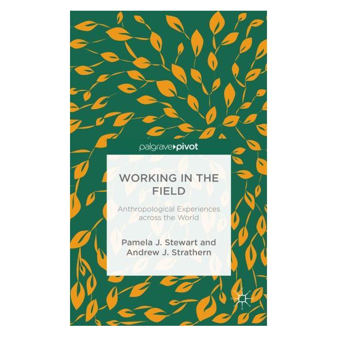 Palgrave Macmillan Stewart:Working in the Field (Englisch, Hardcover, A. Strathern, P. Stewart) (63337818)