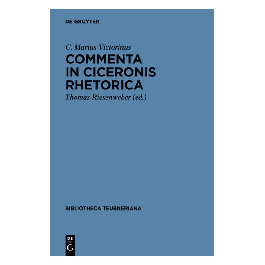 De Gruyter Commenta in Ciceronis Rhetorica (Latein, Hardcover, C. Marius Victorinus) (61111974)