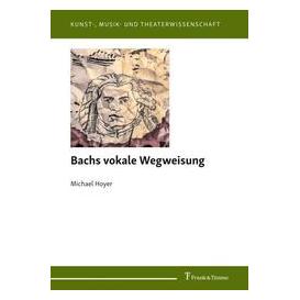 Bod Hoyer:Bachs vokale Wegweisung (Deutsch, Softcover, Michael Hoyer) (57219544)