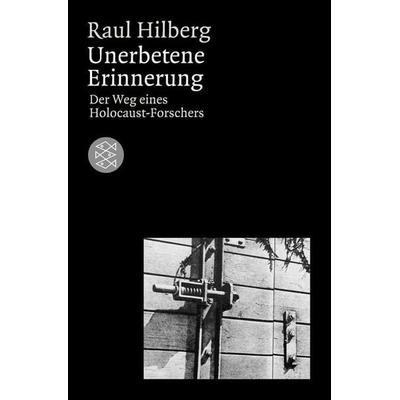 Unerbetene Erinnerung, Taschenbuch von Raul Hilberg, Fischer Taschenbuch Verlag, 978-3-596-18004-2