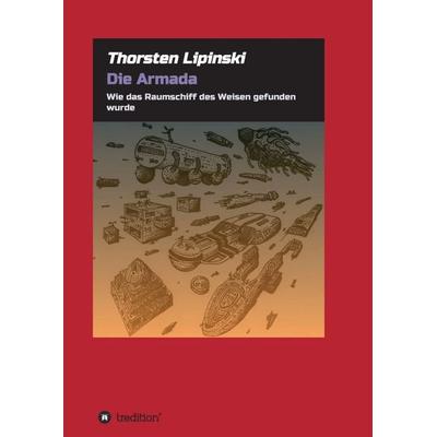 Die Armada, Taschenbuch von Thorsten Lipinski, Tredition, 978-3-7323-6760-3