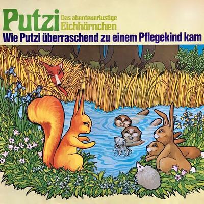 Wie Putzi überraschend zu einem Pflegekind kam - Mara Schroeder-von Kurmin, Audio, 4260507157881