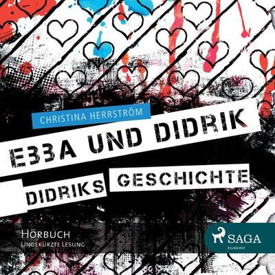 Ebba und Didrik - Didriks Geschichte (Ungekürzt) - Christel Hildebrandt,Christina Herrström, Audio, 9788711442371
