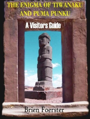 Brien Foerster - The Enigma Of Tiwanaku And Puma Punku; A Visitors Guide - Preis vom 09.10.2026 07:28:09 h