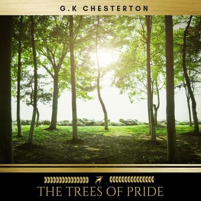 The Trees of Pride - G.K Chesterton, Audio, 9782291043379