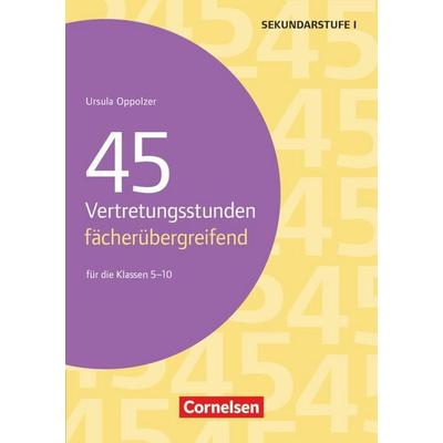 Vertretungsstunden, Taschenbuch von Ursula Oppolzer, Cornelsen Pädagogik, 978-3-589-15818-8