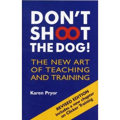 Don't Shoot the Dog!, Taschenbuch von Karen Pryor, Ringpress, 978-1-86054-238-1