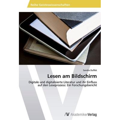 Lesen am Bildschirm, Taschenbuch von Sandra Duffek, AV Akademikerverlag, 978-3-639-49230-9