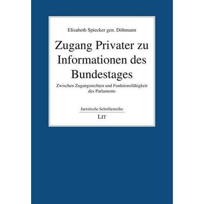 Spiecker, E: Zugang Privater zu Informationen, Taschenbuch von Elisabeth Spiecker,Elisabeth Döhmann, Lit Verlag, 978-3-643-14598-7