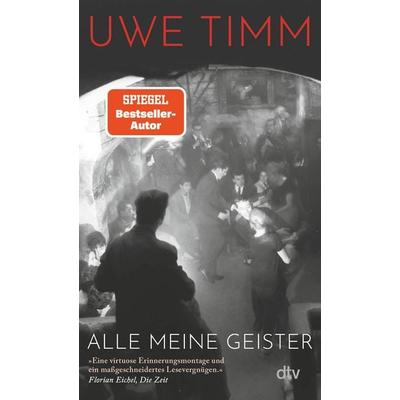 Alle meine Geister, Taschenbuch von Uwe Timm, dtv