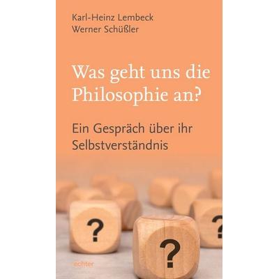Was geht uns die Philosophie an?, Taschenbuch von Karl-Heinz Lembeck,Werner Schüssler, Echter, 978-3-429-06829-5