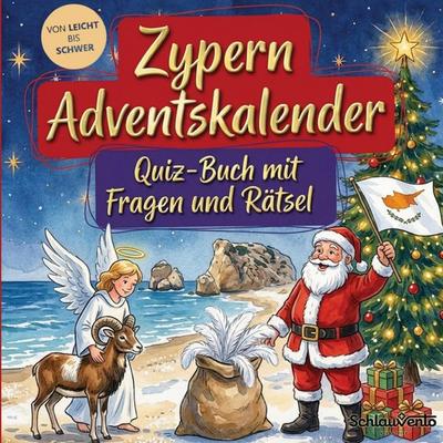 Zypern-Adventskalender: Quiz-Buch mit Fragen und Rätsel, Taschenbuch von Schlauvento Interactive, Schlauvento Interactive, 978-3-693-19842-1