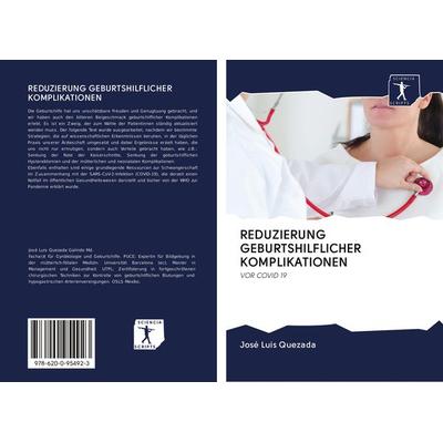 Reduzierung Geburtshilflicher Komplikationen, Taschenbuch von José Luis Quezada, BoD - Books on Demand, 978-620-0-95492-3